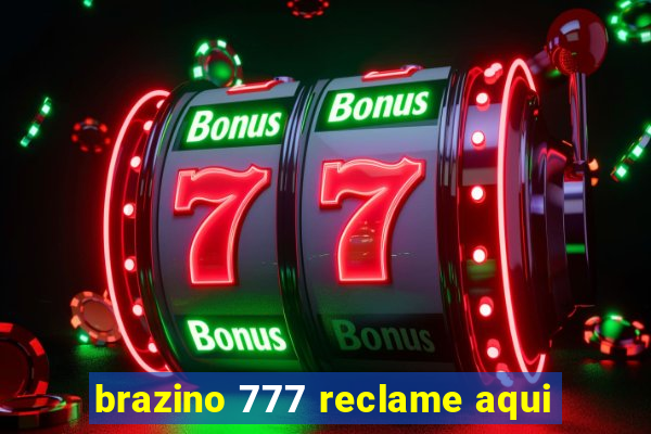 brazino 777 reclame aqui